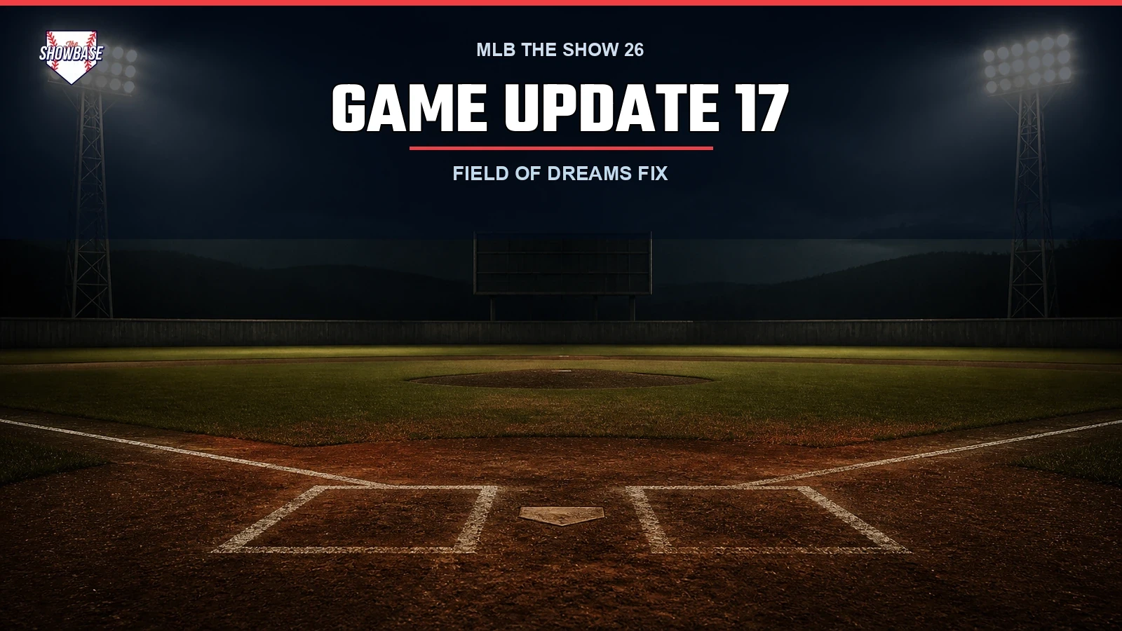 A theSHOWBASE-branded nighttime rural baseball field with the title MLB The Show 26 Game Update 17: Field of Dreams Fix.