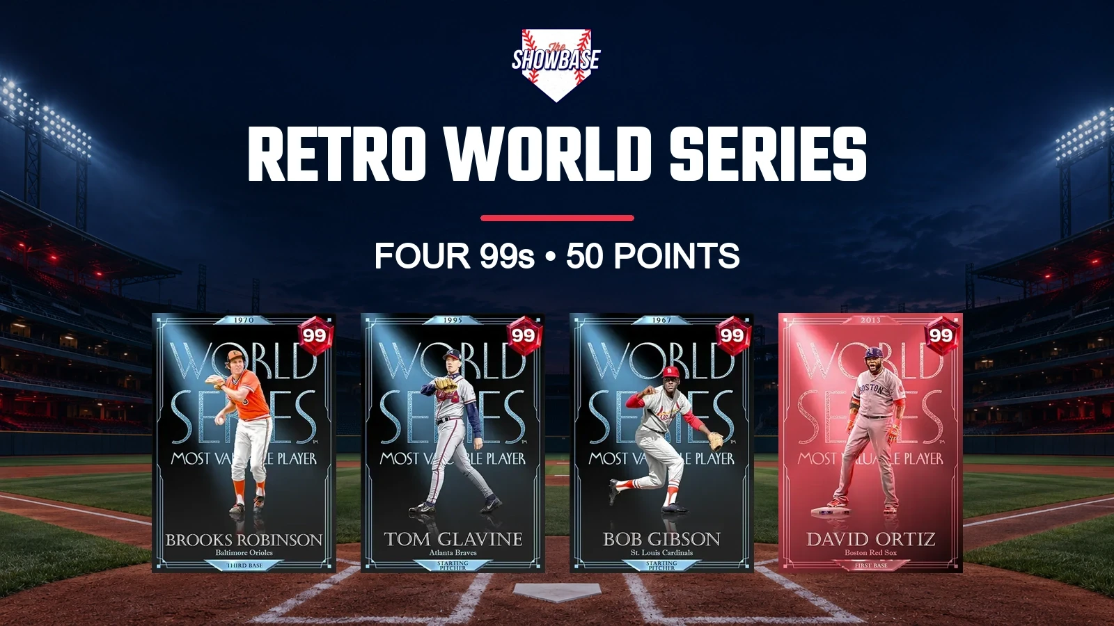 Brooks Robinson, Tom Glavine, Bob Gibson and David Ortiz 99 Awards cards beneath Retro World Series and Four 99s, 50 Points text